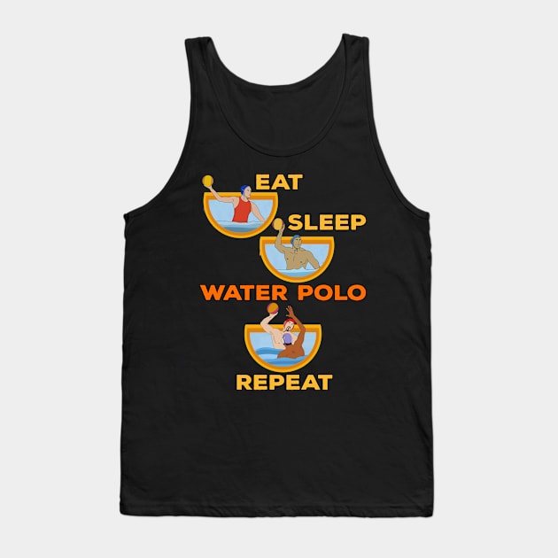 Eat Sleep Water Polo Repeat Tank Top by DiegoCarvalho